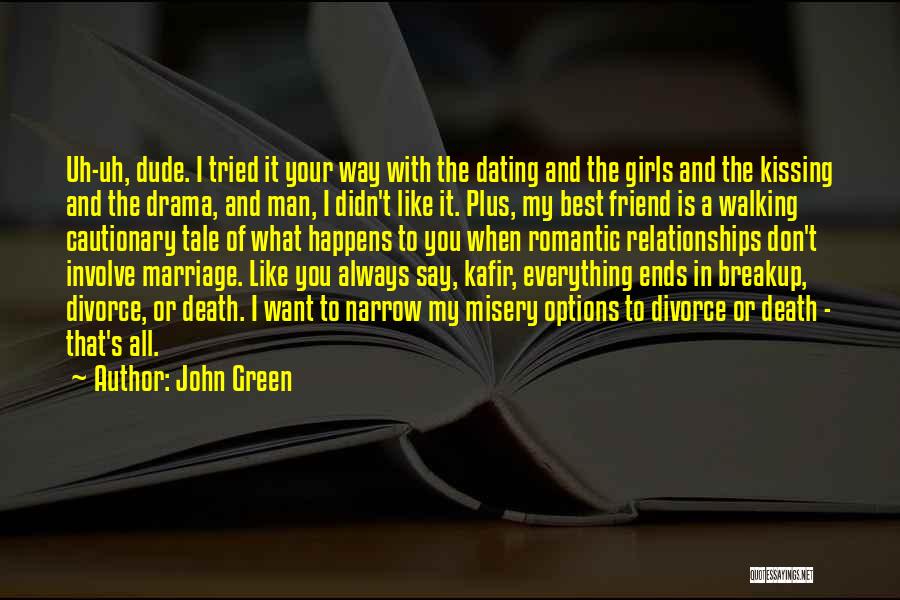 Don't Involve Me Quotes By John Green