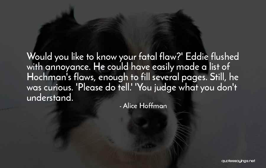 Don't Judge Easily Quotes By Alice Hoffman Don't Judge Easily Quotes By Alice Hoffman