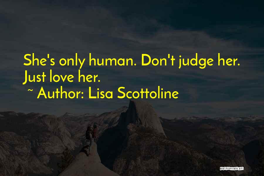 Don't Judge Her Quotes By Lisa Scottoline