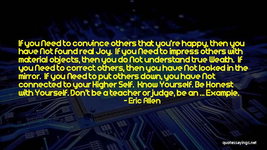 Don't Judge Me Until U Know Me Quotes By Eric Allen Don't Judge Me Until U Know Me Quotes By Eric Allen