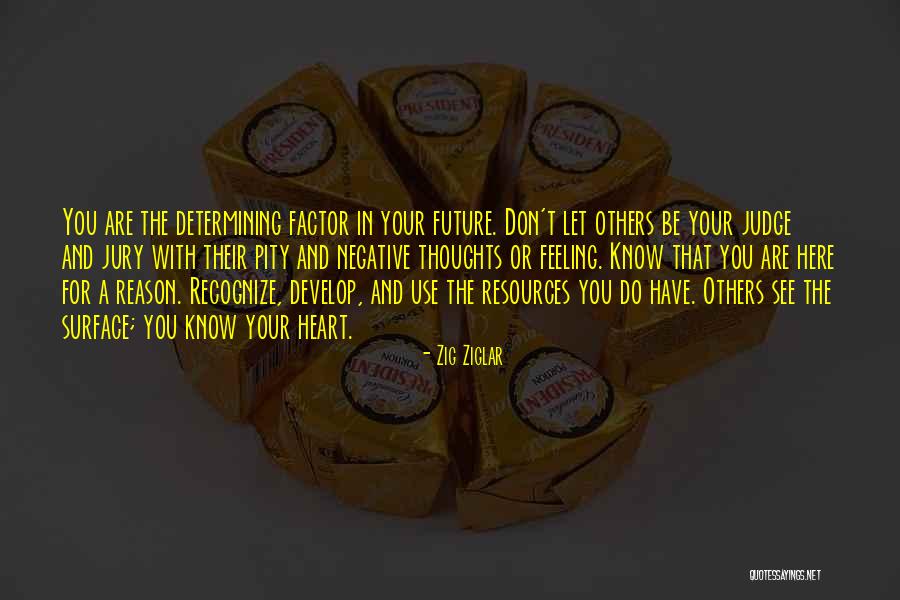 Don't Judge Me Until U Know Me Quotes By Zig Ziglar Don't Judge Me Until U Know Me Quotes By Zig Ziglar