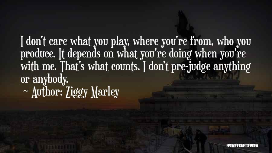 Don't Judge On The Past Quotes By Ziggy Marley