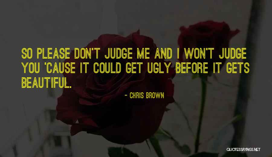 Dont Judge Quotes By Chris Brown Dont Judge Quotes By Chris Brown