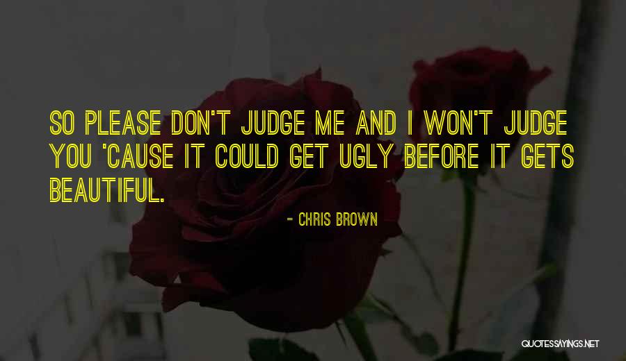 Dont Judge Quotes By Chris Brown