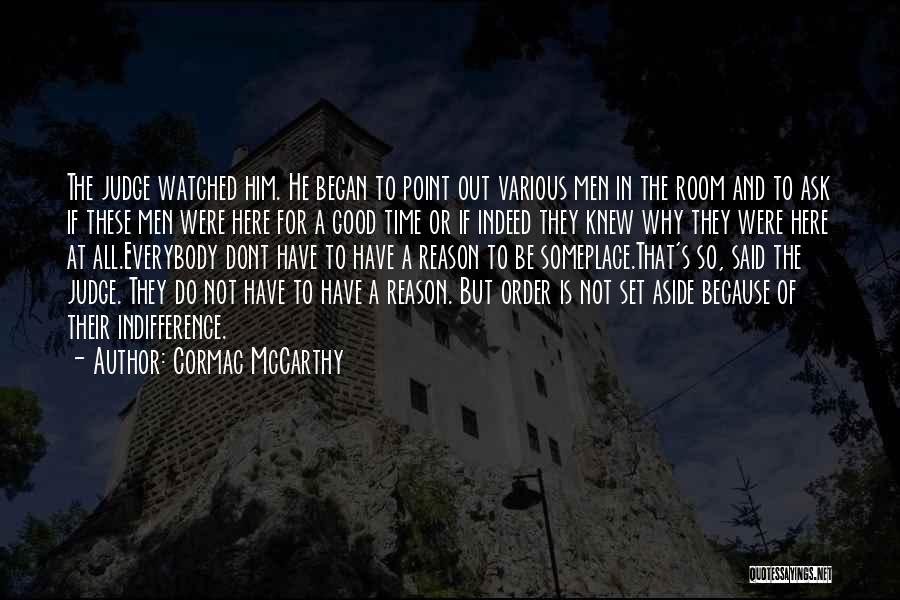 Dont Judge Quotes By Cormac McCarthy