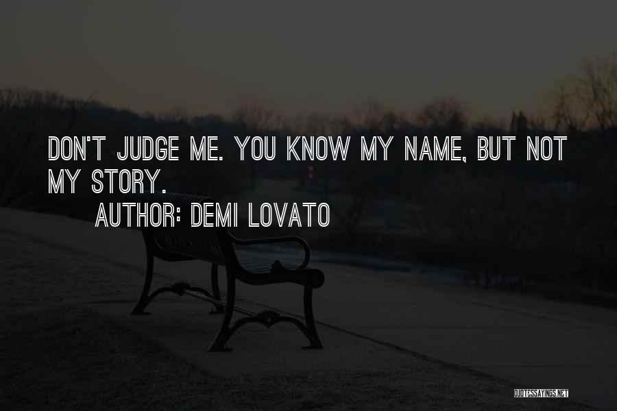 Dont Judge Quotes By Demi Lovato