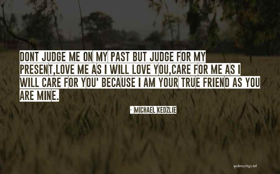 Dont Judge Quotes By Michael Kedzlie