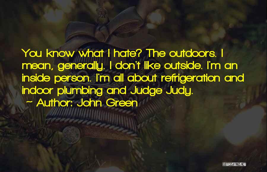 Don't Judge What You Don't Know Quotes By John Green
