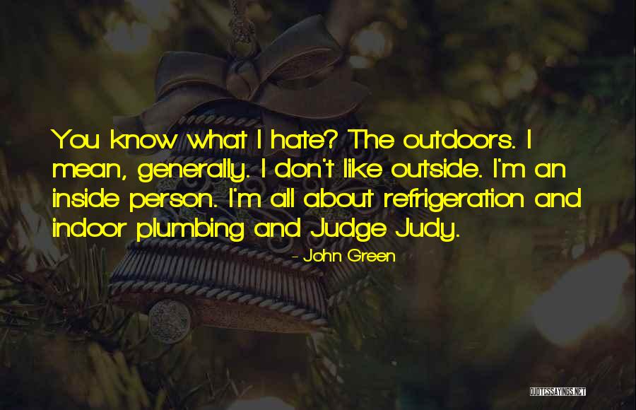 Don't Judge What You Don't Know Quotes By John Green