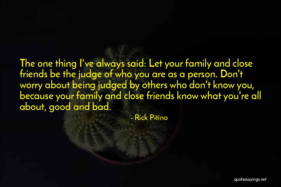 Don't Judge What You Don't Know Quotes By Rick Pitino