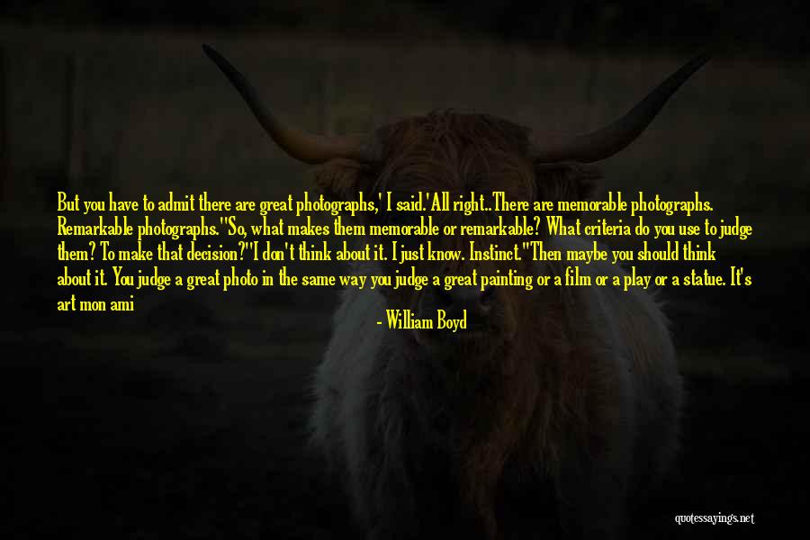 Don't Judge What You Don't Know Quotes By William Boyd