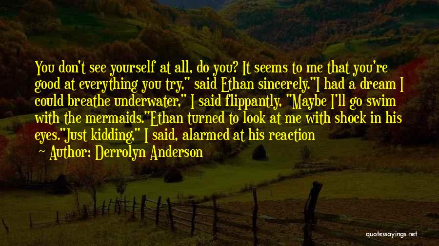 Don't Just Dream Quotes By Derrolyn Anderson