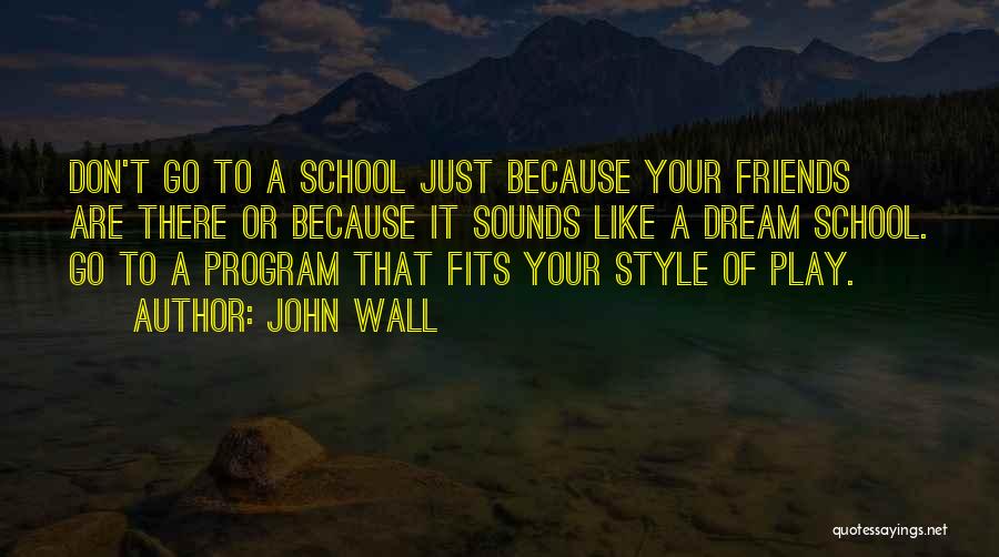 Don't Just Dream Quotes By John Wall