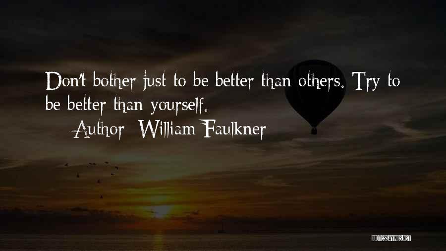 Don't Just Dream Quotes By William Faulkner
