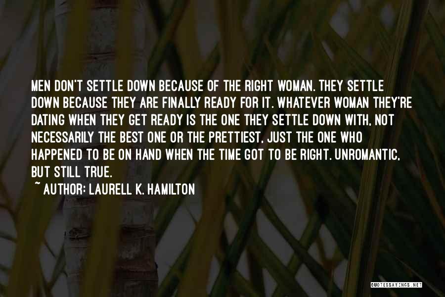 Don't Just Settle Quotes By Laurell K. Hamilton