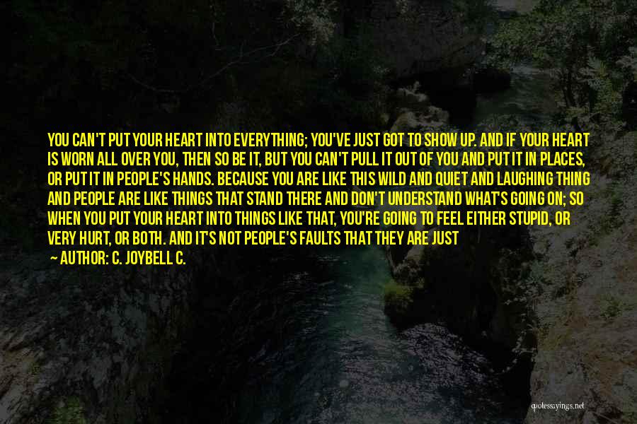 Don't Just Stand There Quotes By C. JoyBell C.