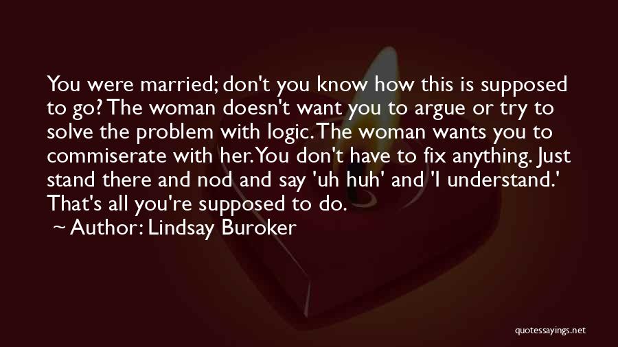 Don't Just Stand There Quotes By Lindsay Buroker