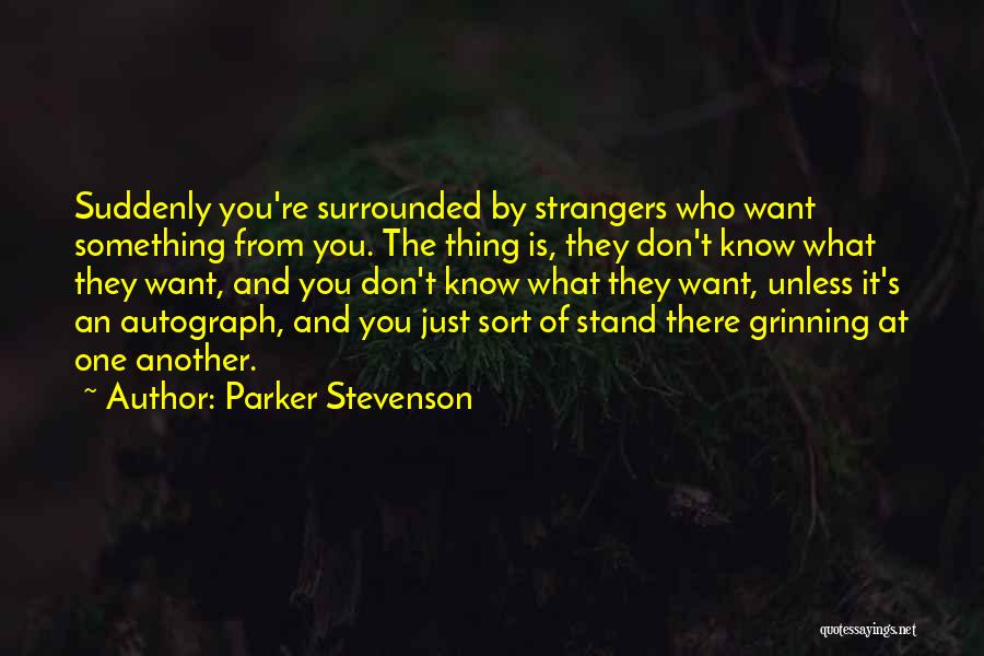 Don't Just Stand There Quotes By Parker Stevenson
