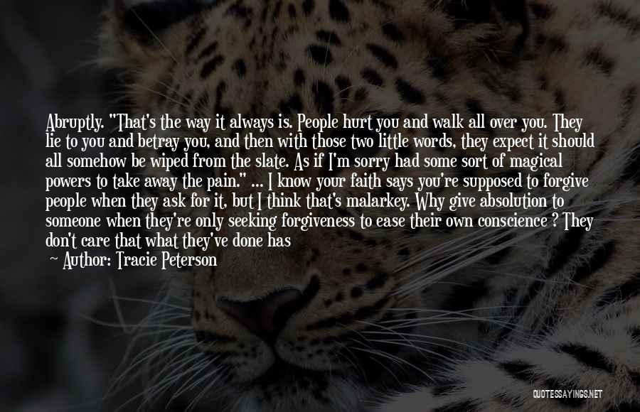 Don't Just Walk Away Quotes By Tracie Peterson