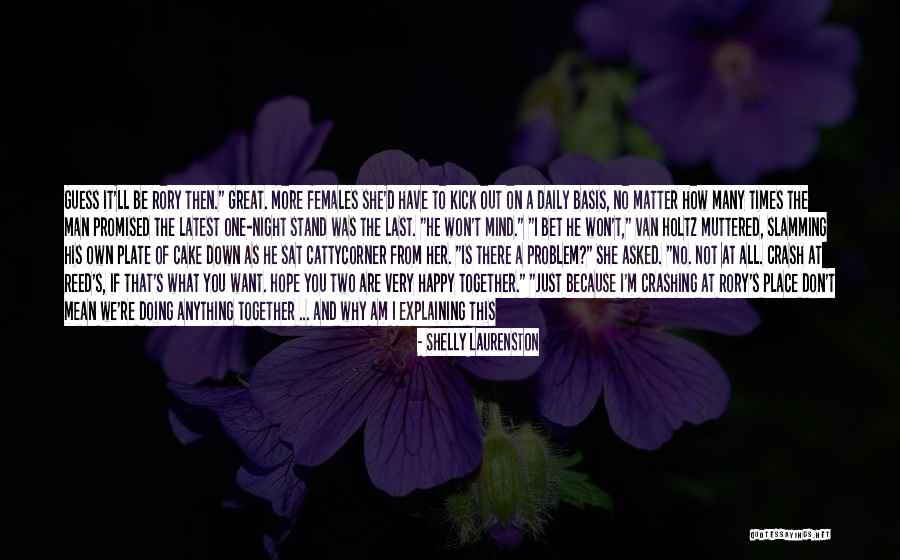 Don't Kick Me While I'm Down Quotes By Shelly Laurenston