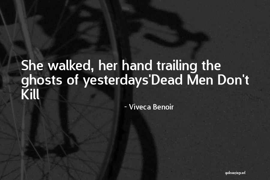 Dont Kill Quotes By Viveca Benoir Dont Kill Quotes By Viveca Benoir