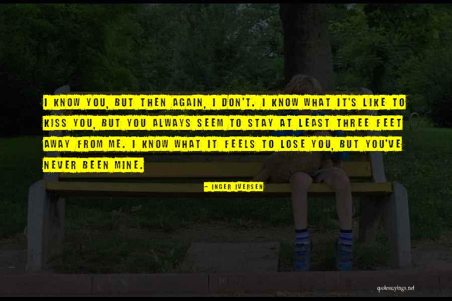 Don't Kiss Me Quotes By Inger Iversen Don't Kiss Me Quotes By Inger Iversen