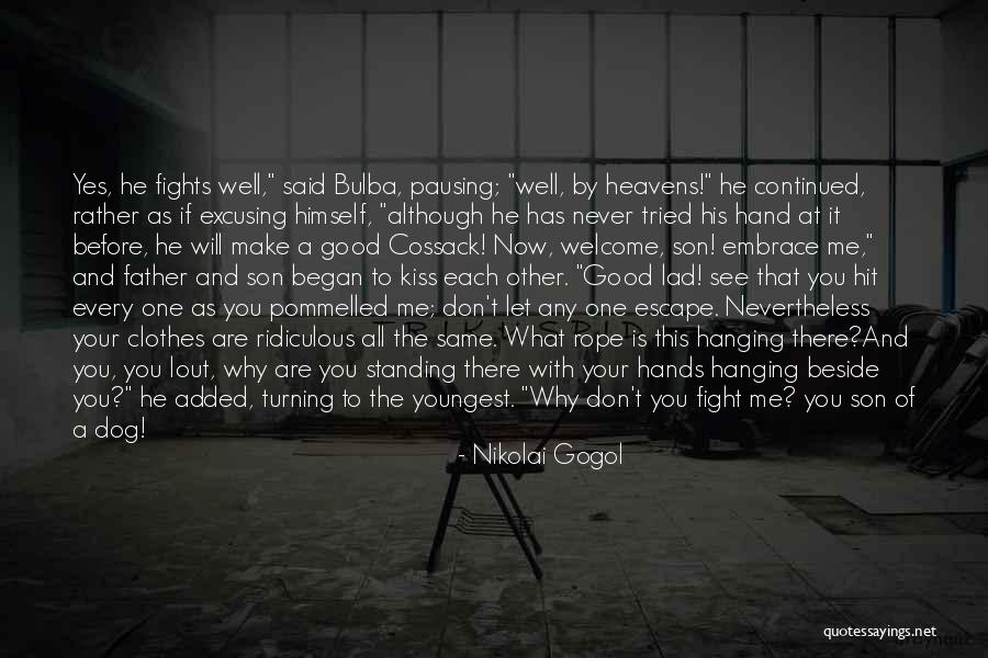 Don't Kiss Me Quotes By Nikolai Gogol Don't Kiss Me Quotes By Nikolai Gogol