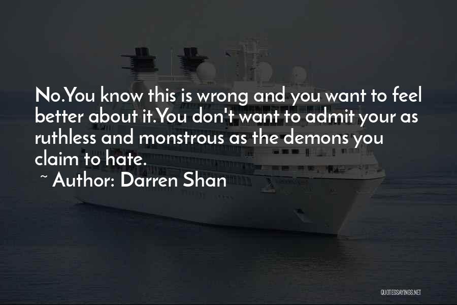 Don't Know Better Quotes By Darren Shan