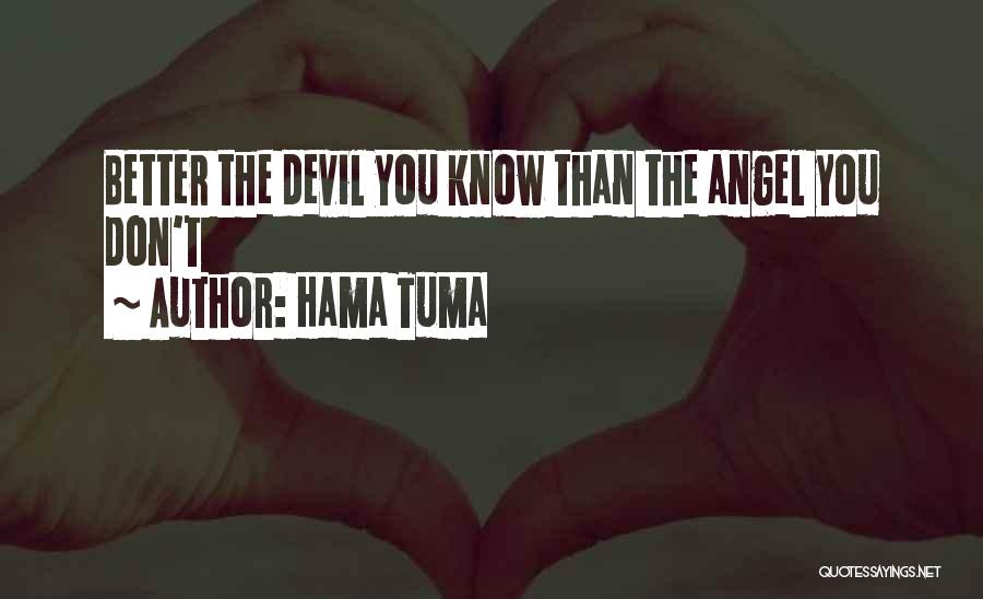 Don't Know Better Quotes By Hama Tuma