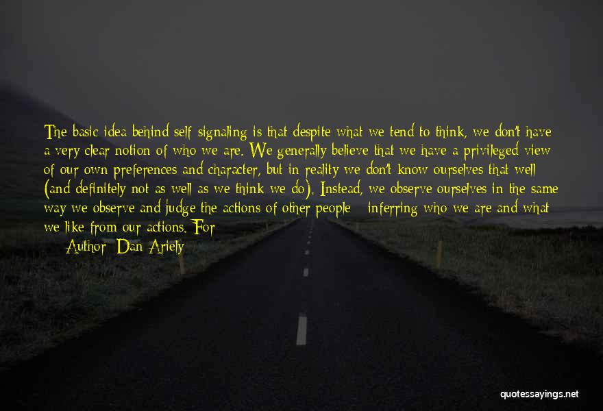 Don't Know Do Quotes By Dan Ariely