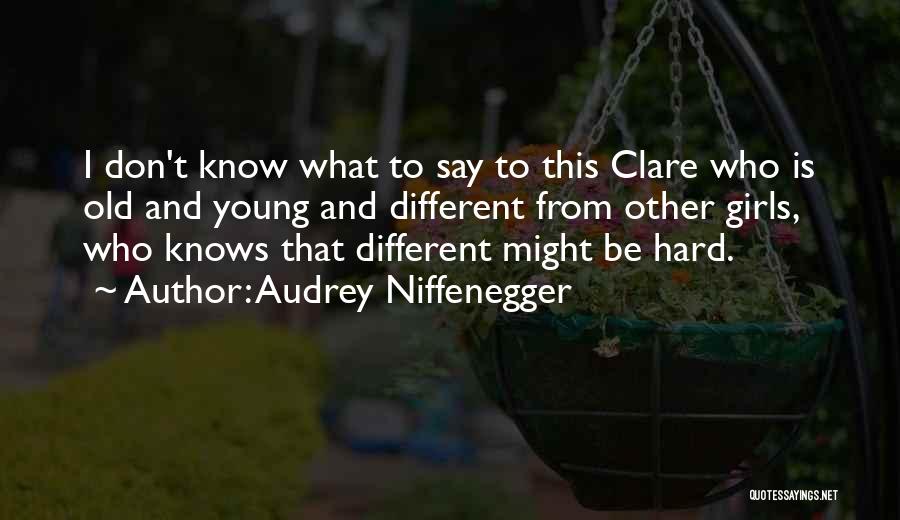 Don't Know How To Say Sorry Quotes By Audrey Niffenegger