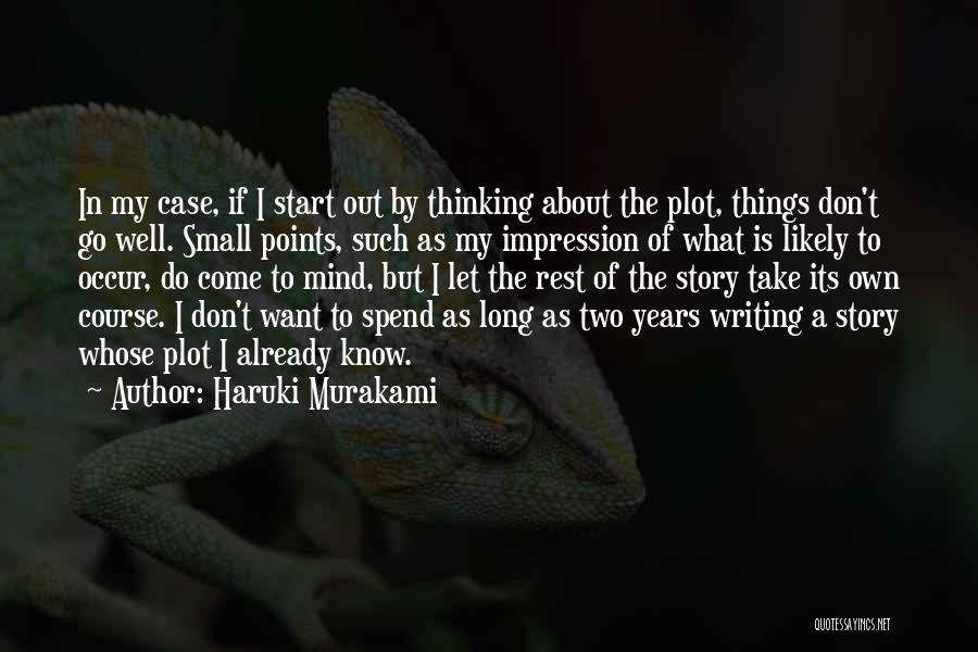 Don't Know My Story Quotes By Haruki Murakami