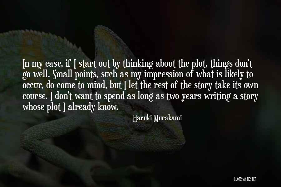 Don't Know My Story Quotes By Haruki Murakami