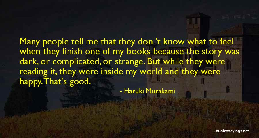 Don't Know My Story Quotes By Haruki Murakami