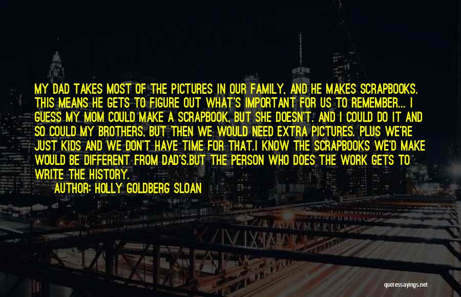 Don't Know She Does Quotes By Holly Goldberg Sloan