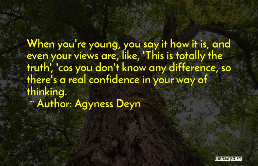 Don't Know The Truth Quotes By Agyness Deyn