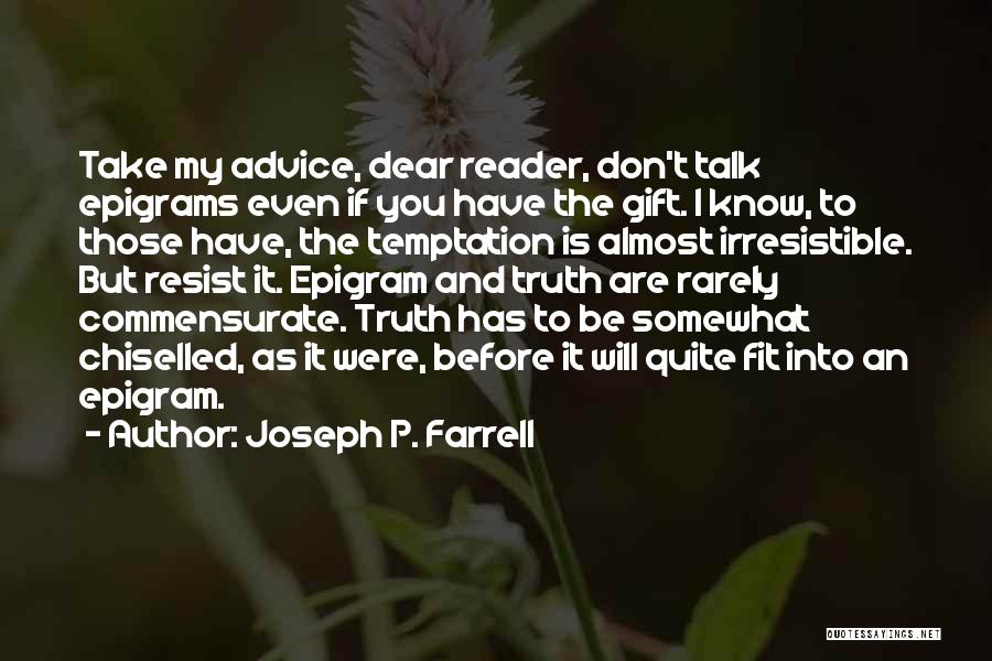 Don't Know The Truth Quotes By Joseph P. Farrell