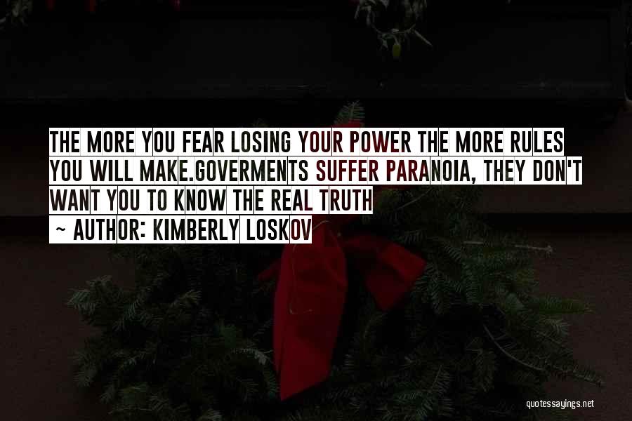 Don't Know The Truth Quotes By Kimberly Loskov