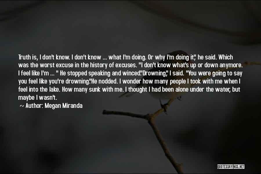 Don't Know The Truth Quotes By Megan Miranda