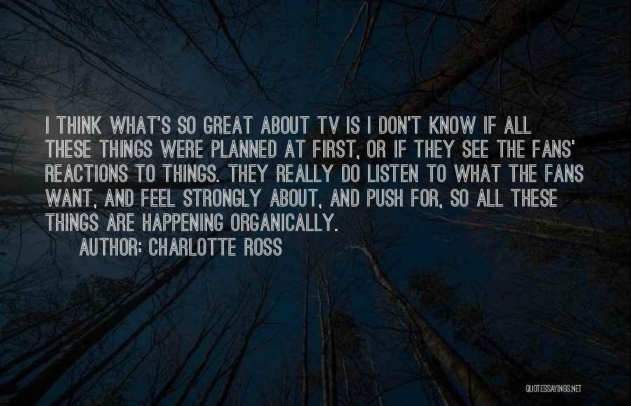 Don't Know What To Do Quotes By Charlotte Ross