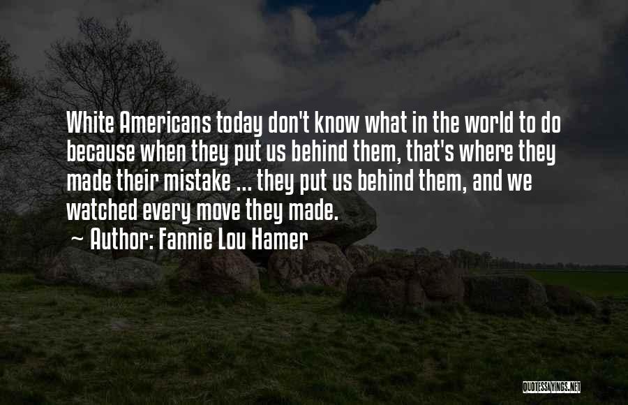 Don't Know What To Do Quotes By Fannie Lou Hamer