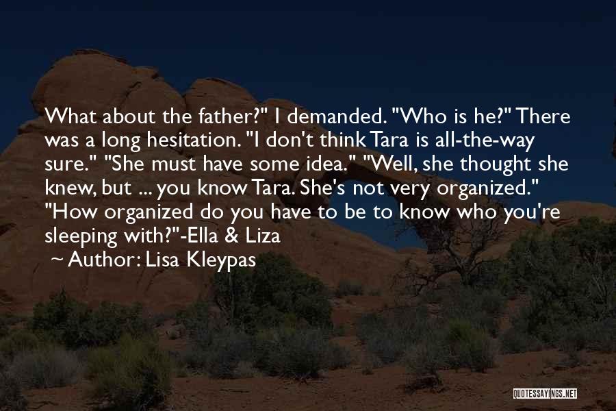 Don't Know What To Do Quotes By Lisa Kleypas