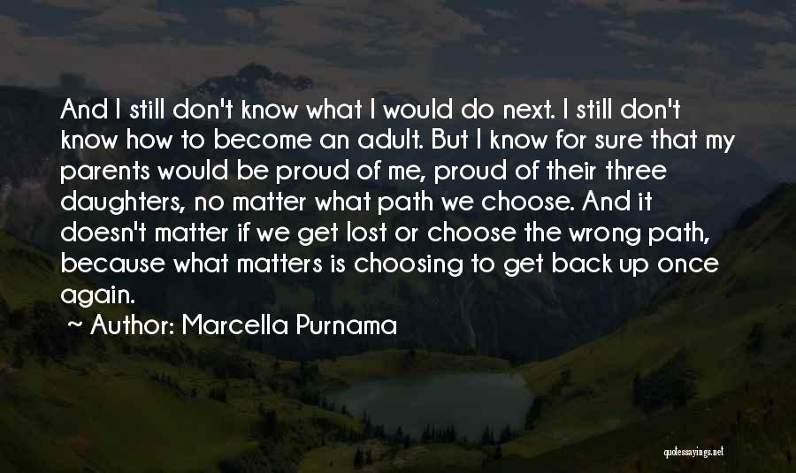 Don't Know What To Do Quotes By Marcella Purnama