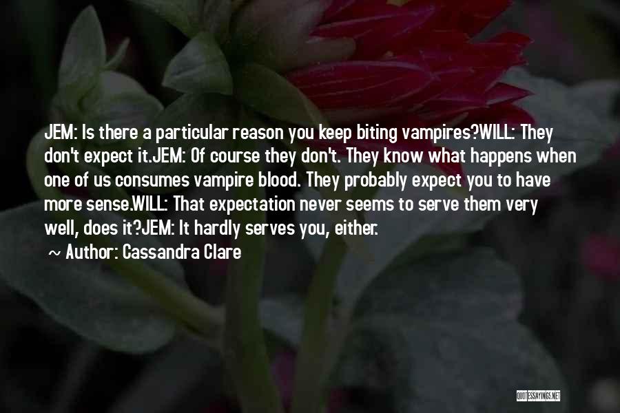 Don't Know What To Expect Quotes By Cassandra Clare