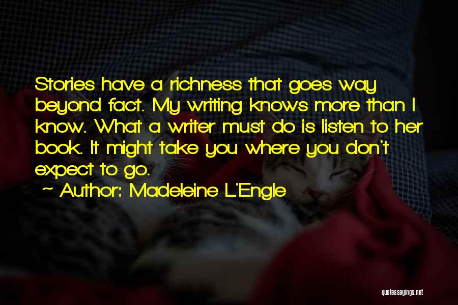 Don't Know What To Expect Quotes By Madeleine L'Engle