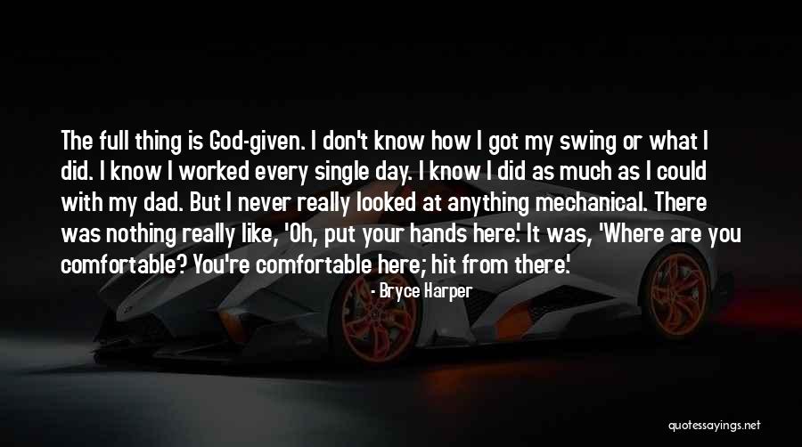Don't Know What You Got Quotes By Bryce Harper Don't Know What You Got Quotes By Bryce Harper
