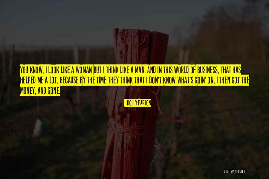 Don't Know What You Got Quotes By Dolly Parton Don't Know What You Got Quotes By Dolly Parton