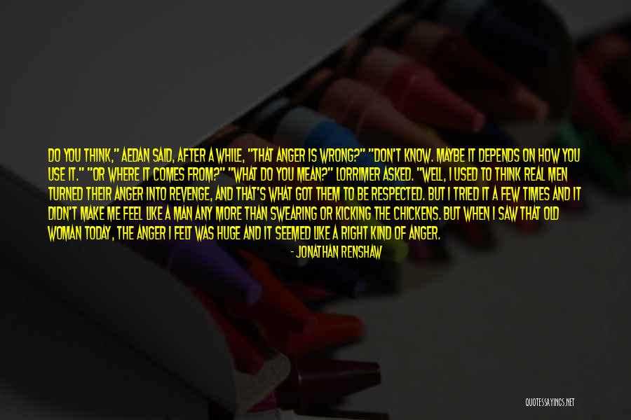 Don't Know What You Got Quotes By Jonathan Renshaw Don't Know What You Got Quotes By Jonathan Renshaw