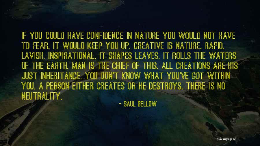 Don't Know What You Got Quotes By Saul Bellow Don't Know What You Got Quotes By Saul Bellow
