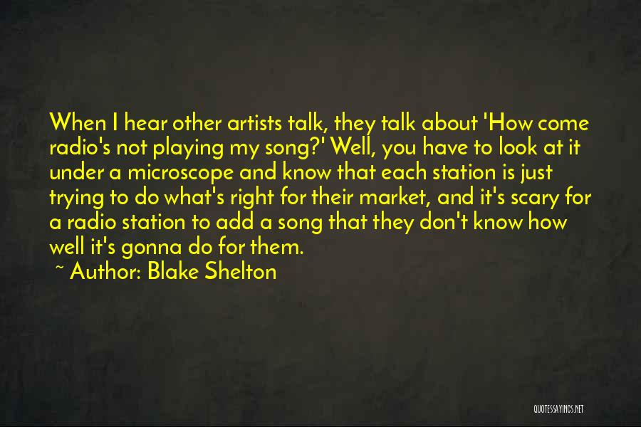 Don't Know What's Right Quotes By Blake Shelton